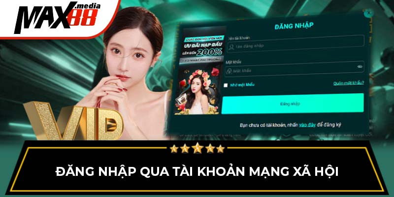 Đăng nhập Max88 qua tài khoản mạng xã hội