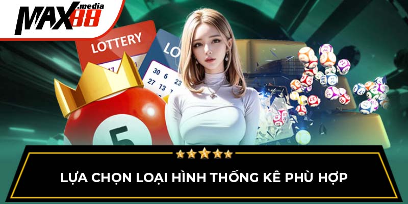 Lựa chọn loại hình thống kê phù hợp